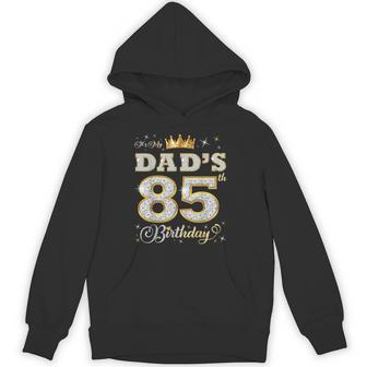 It's My Dad's 85Th Birthday 85 Years Old Father's Birthday Hoodie - Thegiftio UK