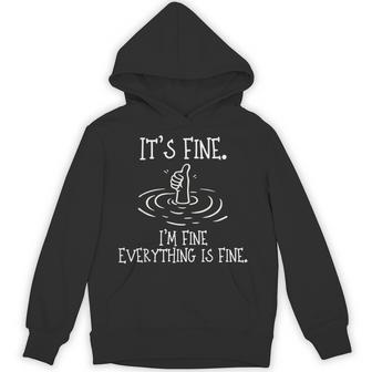 It's Fine I'm Fine Everything Is Fine Thumbs Up Hoodie - Thegiftio UK