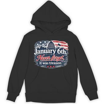 January 6Th Never Forget It Was Treason Hoodie - Thegiftio UK
