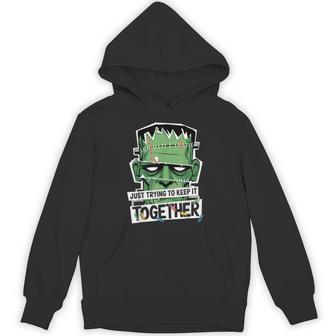 Just Trying To Keep It Together Halloween Frankenstein Hoodie - Thegiftio UK