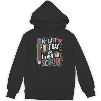 My Last First Primary School Day First Day At School Hoodie - Thegiftio UK