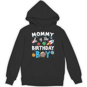 Mommy Of The Birthday Boy Astronaut Family Space Planets Hoodie - Thegiftio UK