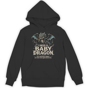 I Need A Baby Dragon Emotional Support Introvert Humor Hoodie - Thegiftio UK