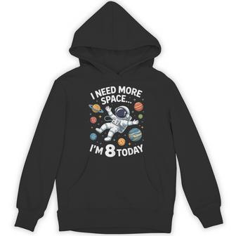 Need More Space 8Th Birthday 8 Years Old Planets Birthday Hoodie - Thegiftio UK