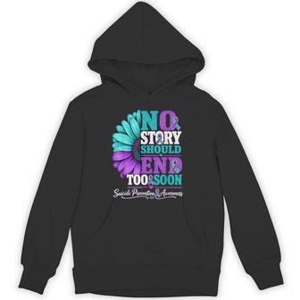 No Story Should End Too Soon Suicide Prevention Awareness Hoodie | Seseable UK