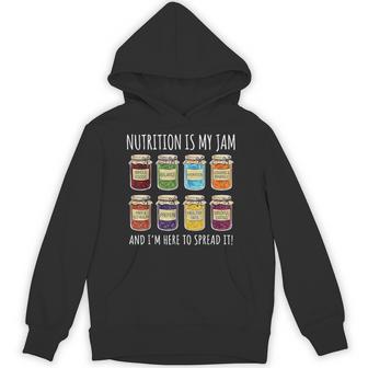Nutrition Is My Jam And I'm Here To Spread It Hoodie - Thegiftio UK