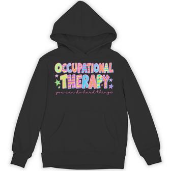Occupational Therapy Ot You Can Do Hard Things Hoodie - Thegiftio UK
