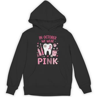 In October We Wear Pink Tooth Dental Breast Cancer Awareness Hoodie - Thegiftio UK