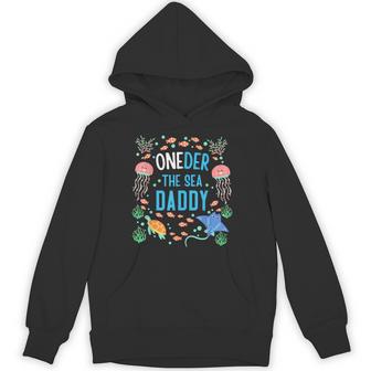 Oneder The Sea Daddy 1St Birthday Dad Matching Hoodie - Monsterry