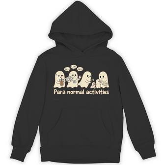 Para Normal Activities Ghost Paranormal Halloween Hoodie - Thegiftio UK