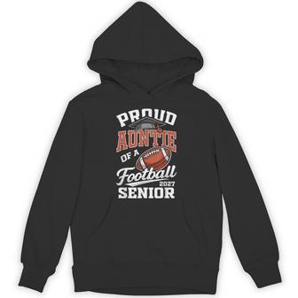 Proud Auntie Of A Football Senior Class 2027 Graduate Hoodie - Thegiftio UK