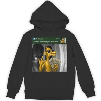 There Is Motion At Your Front Door Neegy Meme Hoodie - Thegiftio UK