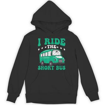 I Ride The Short Bus Hoodie - Thegiftio UK