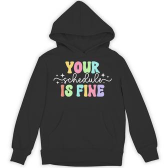 Your Schedule Is Fine School Counselor School Counseling Hoodie - Thegiftio UK