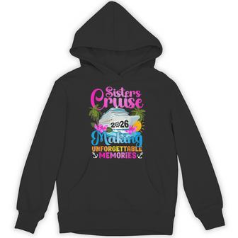 Sisters Cruise Trip 2026 Making Memories Sisters Cruising Hoodie - Thegiftio UK