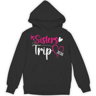 Sisters Trip 2026 Vacation Travel Sisters Weekend Hoodie - Thegiftio UK