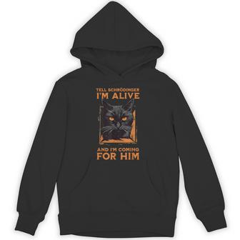 Tell Schrodinger I Am Alive Black Cat Hoodie - Thegiftio UK