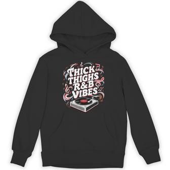 Thick Thighs And R&B Vibes Hip Hop Hoodie - Thegiftio UK