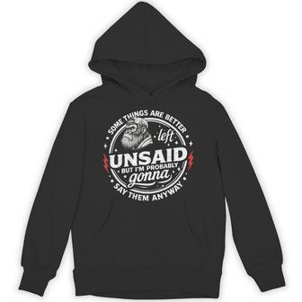 Some Things Are Better Left Unsaid But I'm Probably Monkey Hoodie - Thegiftio UK