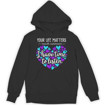 I Have Time To Listen Suicide Prevention Awarenes Positivity Hoodie - Thegiftio UK
