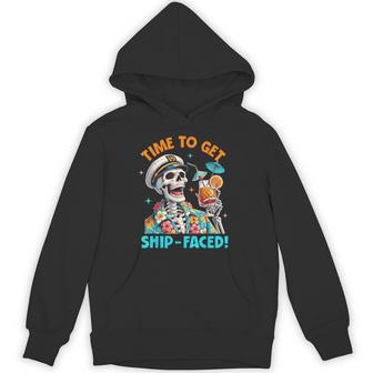 Time To Get Ship Faced Skeleton Cruise Summer Vacation Hoodie - Thegiftio UK