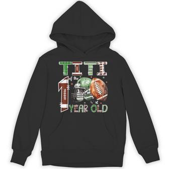 Titi Of The 1 Year Old Football Lover 1St Birthday Boy Hoodie - Thegiftio UK