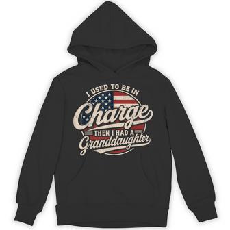 I Used To Be In Charge Then I Had A Granddaughter Usa Flag Hoodie | Seseable UK