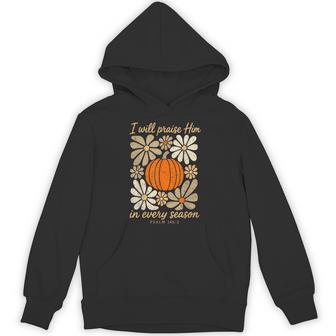 I Will Praise Him In Every Season Psalm 146 Hoodie - Thegiftio UK