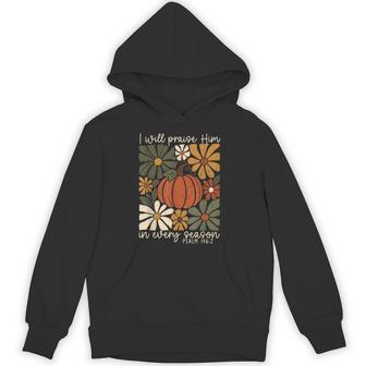 I Will Praise Him In Every Season Psalm 146 Hoodie - Thegiftio UK