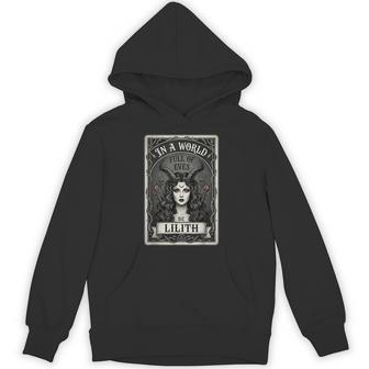 In A World Full Of Eves Be A Lilith Graphic Hoodie - Thegiftio UK