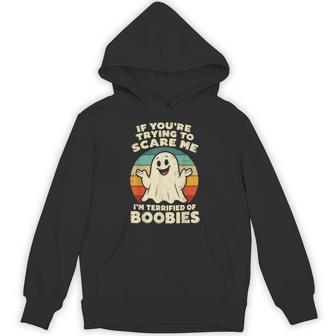 If You're Trying To Scare Me I'm Terrified Of Boobies Couple Hoodie - Thegiftio UK