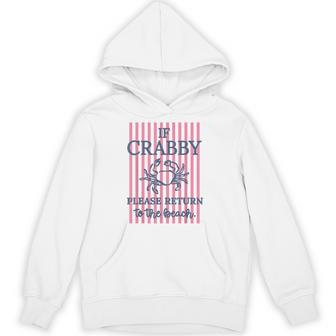 If Crabby Please Return To The Beach Hawaii Summer Vacation Hoodie - Thegiftio UK