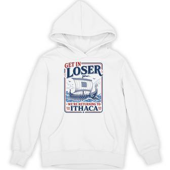 Get In Loser Returning To Ithaca Greek Mythology Meme Hoodie - Thegiftio UK
