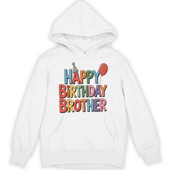 Happy Birthday Brother Cute Celebration Hoodie - Thegiftio UK