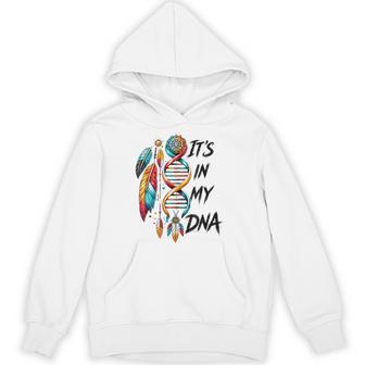 It's In My Dna Indigenous Native American Indian Day Pride Hoodie - Thegiftio UK