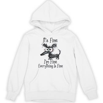 It's Fine I'm Fine Everything Is Fine Dachshund Dog Hoodie - Thegiftio UK