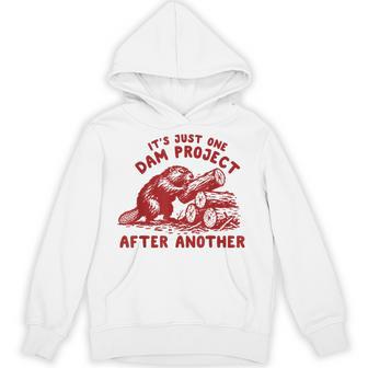 It's Just One Dam Project After Another Beaver Hoodie - Thegiftio UK