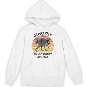 Jimothy Is My Spirit Animal Vintage Timothy Raccoon Quote Hoodie - Thegiftio UK