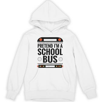 Pretend I'm A School Bus Halloween Costume For Adults & Kids Hoodie | Seseable UK