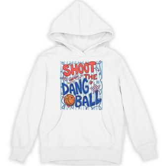 Shoot The Dang Ball Basketball Coach Player Hoodie - Thegiftio UK