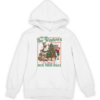 From The Windows To Walls I'm About Deck These Halls Xmas Hoodie - Thegiftio UK