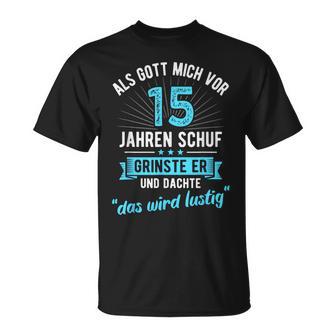 15 Geburtstag Als Gott Michor 15 Jahrenchuf T-Shirt - Geschenkecke