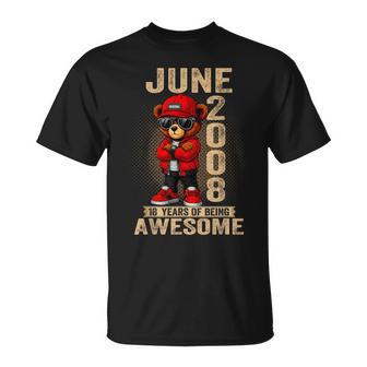 18 De Junio Cumpleaños Hombres Es 2008 Impresionante Oso De Peluche Camiseta unisex - Regaloses