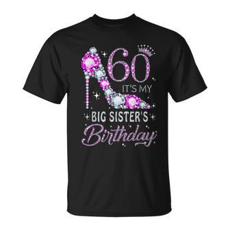 60 It's My Big Sister's Birthday High Heel 60 Years Old T-Shirt - Monsterry AU