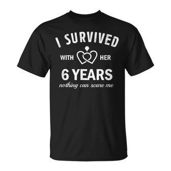 6º Aniversario De Boda Juntos -Obrevivieron 6 Años Con Ella Camiseta unisex - Regaloses