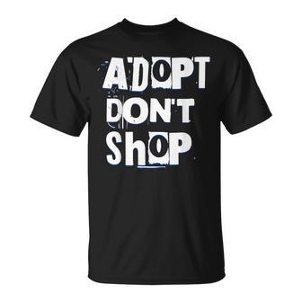 Adopta No Compras Adopción De Refugio Para Perros Y Gatos Camiseta unisex - Regaloses
