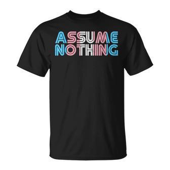 Asume Nada Bandera Trans Colores Trans Orgullo Derechos Amor Camiseta unisex - Regaloses