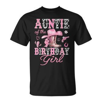 Auntie Of The Birthday Girl Pink Cowgirl Western Rodeo T-Shirt | Seseable UK