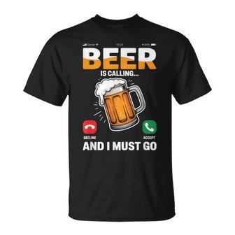 Beer Is Calling I Must Go Pantalla Del Teléfonoaso De Cerveza Beber Camiseta unisex - Regaloses