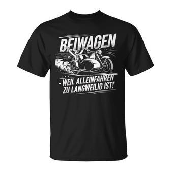 Beiwagen Weil Alleinfahren Zu Langweilig Ist Motorradgespann T-Shirt - Geschenkecke